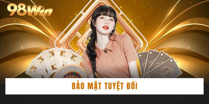 Bảo mật tuyệt đối