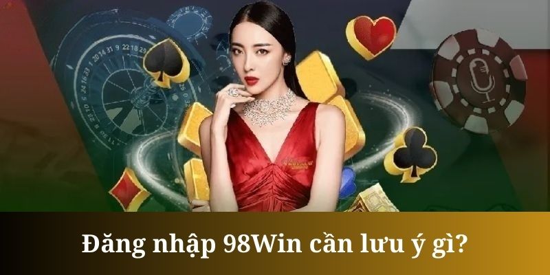 Câu hỏi khi đăng nhập 98win