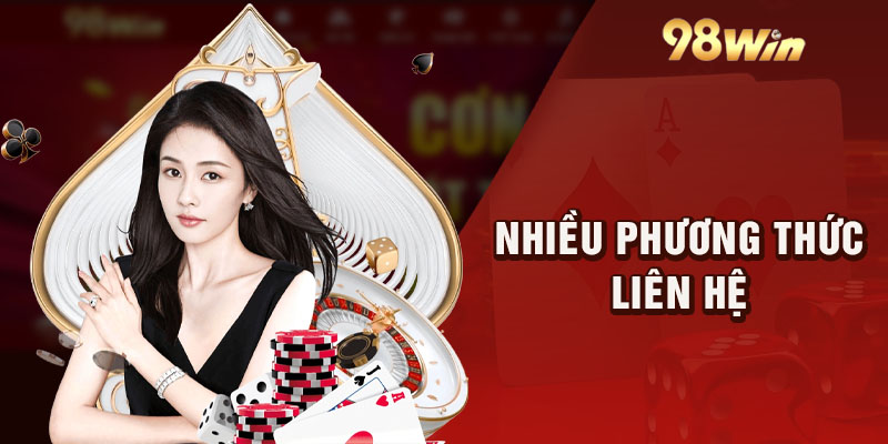 Cập nhật các phương thức liên hệ 98WIN phổ biến nhất