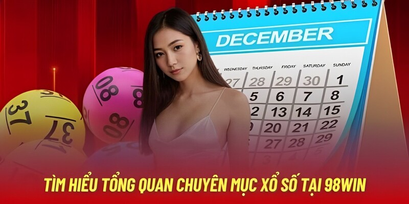 Ưu điểm không thể bỏ qua tại sảnh xổ số 98WIN